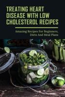 Treating Heart Disease With Low Cholesterol Recipes