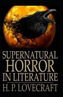 Supernatural Horror in Literature (Annotated Edition)