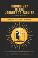 Finding Joy in the Journey to Esquire : A Guide to RENEWAL for Law Students and Lawyers