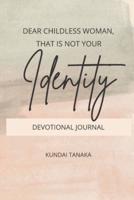 Christian Devotional : Dear childless woman that is not your identity