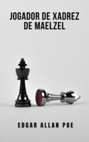 Jogador de xadrez de Maelzel : Um romance que vai te pegar e te fazer pensar