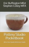 Pottery Studio Pocketbook: All-in-One Studio Reference Guide