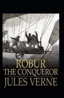 Robur the Conqueror Annotated