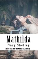 Mathilda By Mary Shelley Illustrated (Penguin Classics)
