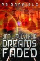 Until All Their Dreams Faded