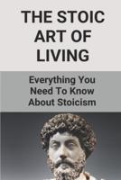 The Stoic Art Of Living