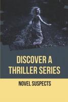 Discover A Thriller Series