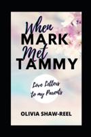 When Mark Met Tammy: Love Letters to My Parents