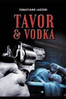 Tavor&Vodka: Una storia pulp