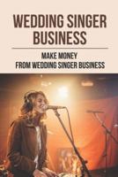 Wedding Singer Business