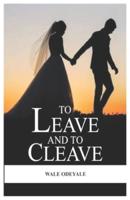 To Leave and To Cleave: Real Life Marriage Case Study