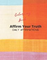 AFFIRM YOUR TRUTH: Daily Affirmations