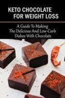 Keto Chocolate For Weight Loss
