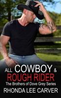 All Cowboy and Rough Rider (The Brothers of Dove Grey Series, Book 2)