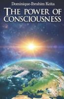 The Power of Consciousness