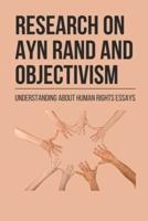 Research On Ayn Rand And Objectivism