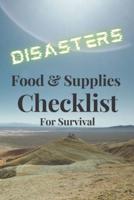 DISASTERS: Food & Supplies. Checklist for Survival