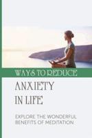 Ways To Reduce Anxiety In Life