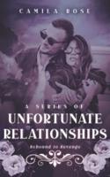 A Series of Unfortunate Relationships: Rebound to Revenge