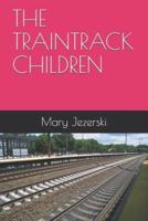THE TRAINTRACK CHILDREN