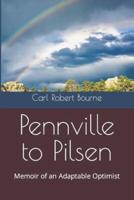 Pennville to Pilsen