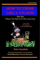 How To Think Like A Tycoon: Part Two - Where The Path To F.I.R.E. Gets Easy