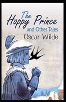 The Happy Prince and Other Tales:(Annotated Edition)