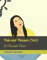 Pain and Pleasure (Vol.1): A Romantic Novel