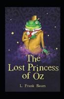 The Lost Princess of Oz Annotated