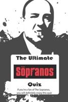 The Ultimate The Sopranos Quiz: If you're a fan of The Sopranos, you will definitely enjoy this quiz: The Sopranos Knowledge Quiz