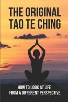 The Original Tao Te Ching