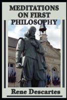 Meditations on First Philosophy:a classics illustrated edition