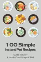 100 Simple Instant Pot Recipes