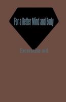For a Better Mind and Body: Exercise Aid
