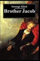 George Eliot:Brother Jacob-Original Edition(Annotated)