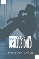 Guides For The Disillusioned