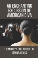 An Enchanting Excursion Of American Diva