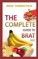 The Complete Guide To Brat Diet