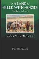 A Land Filled With Horses: The Yanci Ranch