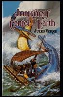 Journey into the Center of the Earth:Illustrated Edition