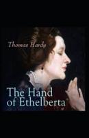 The Hand of Ethelberta: Thomas Hardy (Humorous,Humor & Satire, Classics, Literature) [Annotated]