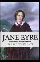 Jane Eyre by Charlotte Brontë Illustrated (Noble Classics)