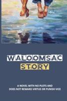 Waloomsac Story