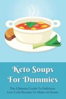 Keto Soups For Dummies