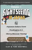 Sight Seeing in Japan: Sakura: Read, Listen, and Learn Japanese with Essays on Tourism in Japan