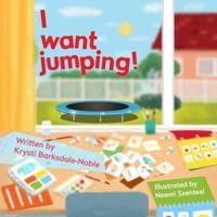 I want jumping!