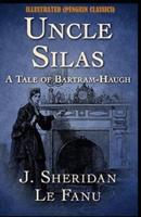 Uncle Silas By Joseph Sheridan Le Fanu Illustrated (Penguin Classics)