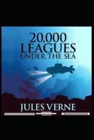 Twenty Thousand Leagues Under the Sea:(Annotated Edition)