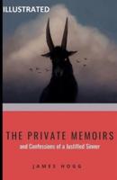 The Private Memoirs and Confessions of a Justified Sinner (ILLUSTRATED)