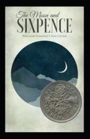 The Moon and Sixpence (Illustrated Edition)